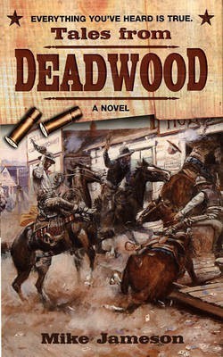 Tales From Deadwood(English, Paperback, Jameson Mike)