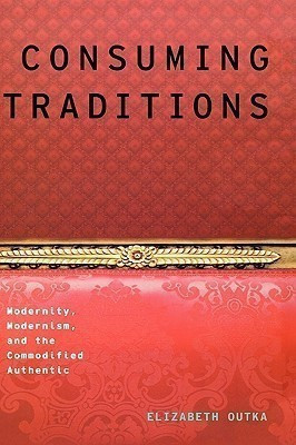 Consuming Traditions(English, Hardcover, Outka Elizabeth)