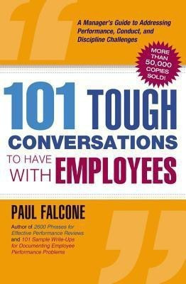 101 Tough Conversations to Have with Employees(English, Paperback, Falcone Paul)