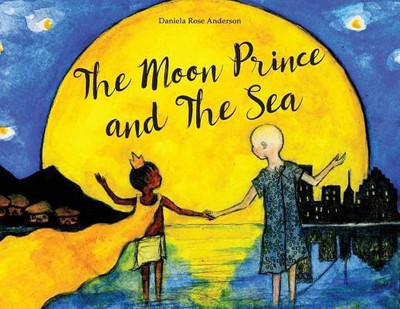 The Moon Prince and The Sea(English, Paperback, Anderson Daniela Rose)
