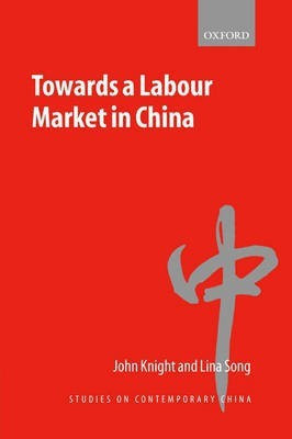 Towards a Labour Market in China New Ed Edition(English, Paperback, Knight John)