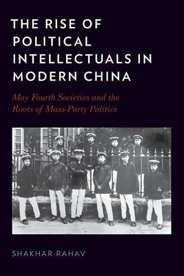 The Rise of Political Intellectuals in Modern China(English, Paperback, Rahav Shakhar)