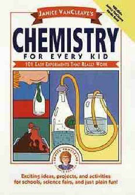 Janice VanCleave's Chemistry for Every Kid(English, Hardcover, VanCleave Janice)