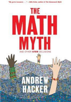 The Math Myth(English, Paperback, Hacker Andrew)