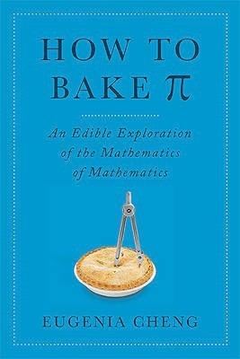 How to Bake Pi(English, Hardcover, Cheng Eugenia)