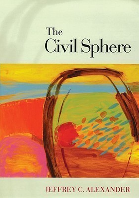 The Civil Sphere(English, Paperback, Alexander Jeffrey C.)