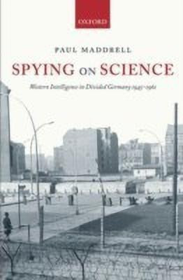 Spying on Science(English, Hardcover, Maddrell Paul)