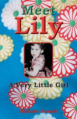 Meet Lily a Very Little Girl(English, Paperback, Russell Michelle)