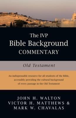 The IVP Bible Background Commentary: Old Testament(English, Hardcover, Walton John H.)
