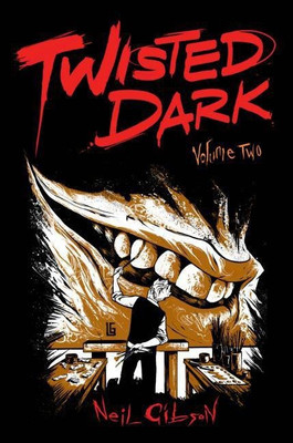 Twisted Dark Volume 2(English, Paperback, Gibson Neil)