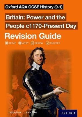 Oxford AQA GCSE History (9-1): Britain: Power and the People c1170-Present Day Revision Guide(English, Paperback, Bruce Lindsay)