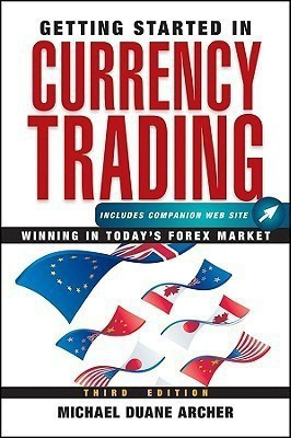 Getting Started in Currency Trading(English, Paperback, Archer Michael D.)