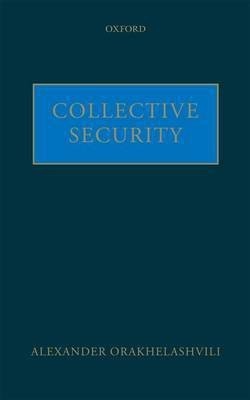 Collective Security(English, Hardcover, Orakhelashvili Alexander)