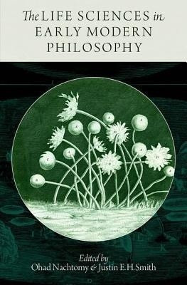 The Life Sciences in Early Modern Philosophy(English, Hardcover, unknown)