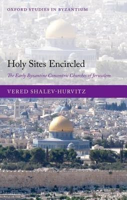 Holy Sites Encircled(English, Hardcover, Shalev-Hurvitz Vered)