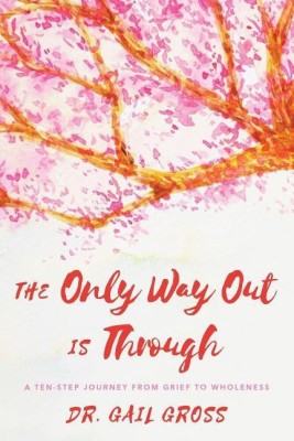 The Only Way Out is Through(English, Hardcover, Gross Gail)