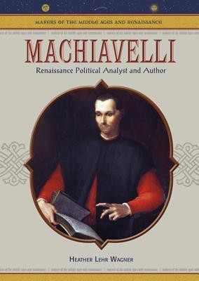 Machiavelli(English, Hardcover, Wagner Heather Lehr)