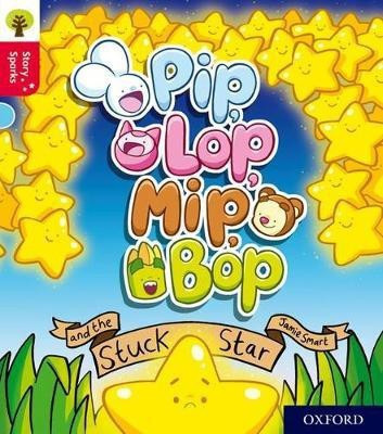 Oxford Reading Tree Story Sparks: Oxford Level 4: Pip, Lop, Mip, Bop and the Stuck Star(English, Paperback, Smart Jamie)