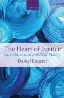 The Heart of Justice(English, Hardcover, Engster Daniel)