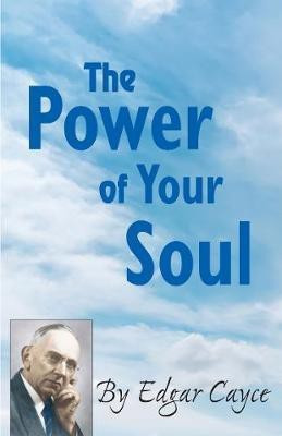 The Power of Your Soul(English, Paperback, Cayce Edgar)