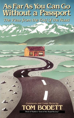 As Far As You Can Go Without A Passport(English, Paperback, Bodett Tom)