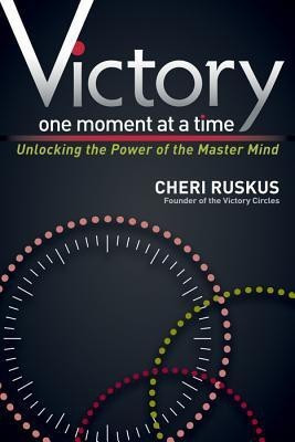 Victory One Moment at a Time(English, Paperback, Ruskus Cheri)