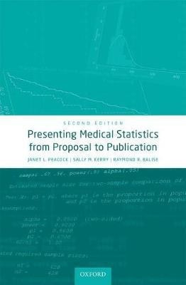 Presenting Medical Statistics from Proposal to Publication(English, Paperback, Peacock Janet L.)