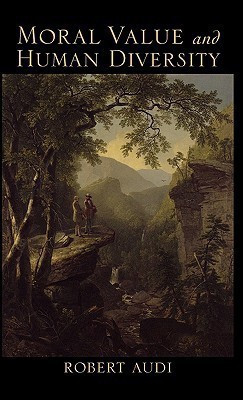 Moral Value and Human Diversity First  Edition(English, Hardcover, Audi Robert)