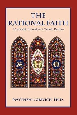 The Rational Faith(English, Paperback, Grivich Matthew I)