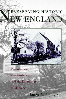 Preserving Historic New England(English, Hardcover, Lindgren James Michael)