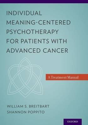 Individual Meaning-Centered Psychotherapy for Patients with Advanced Cancer(English, Paperback, Breitbart William S. PhD)