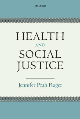 Health and Social Justice(English, Paperback, Ruger Jennifer Prah)