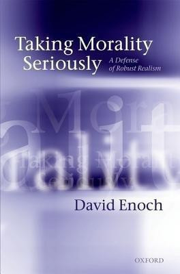 Taking Morality Seriously(English, Hardcover, Enoch David)
