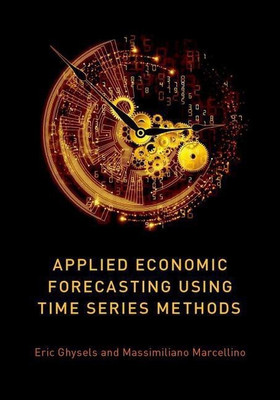 Applied Economic Forecasting using Time Series Methods(English, Hardcover, Ghysels Eric)