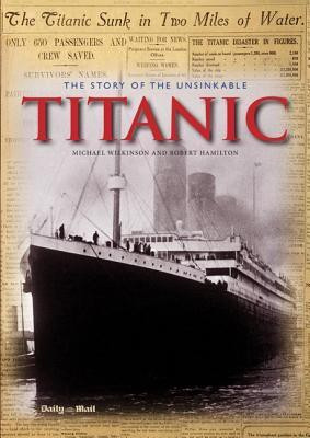 The Story of the Unsinkable Titanic(English, Paperback, Wilkinson Michael)