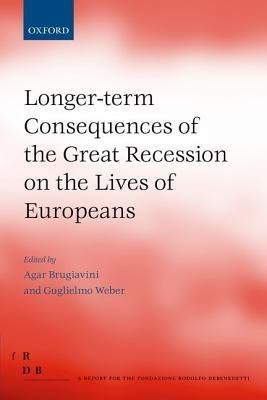 Longer-term Consequences of the Great Recession on the Lives of Europeans(English, Hardcover, unknown)