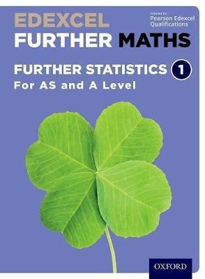 Edexcel Further Maths: Further Statistics 1 Student Book (AS and A Level)(English, Mixed media product, Bowles David)