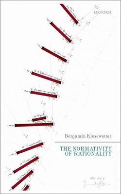 The Normativity of Rationality(English, Hardcover, Kiesewetter Benjamin)