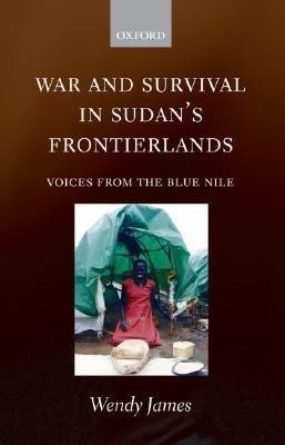 War and Survival in Sudan's Frontierlands(English, Hardcover, James Wendy)