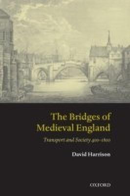 The Bridges of Medieval England(English, Paperback, Harrison David)
