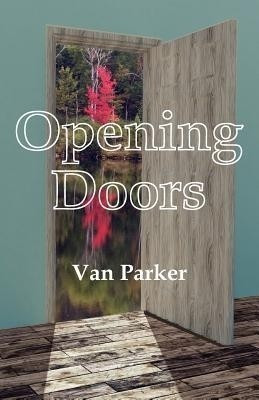 Opening Doors(English, Paperback, Parker Van)