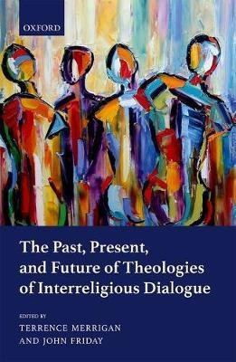 The Past, Present, and Future of Theologies of Interreligious Dialogue(English, Hardcover, unknown)