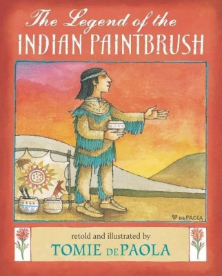 The Legend of the Indian Paintbrush(English, Hardcover, dePaola Tomie)