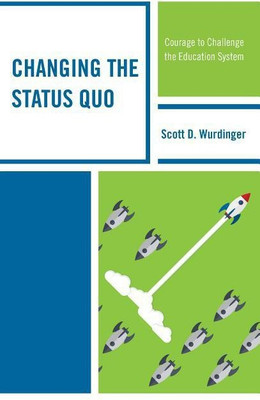 Changing the Status Quo(English, Paperback, Wurdinger Scott D.)