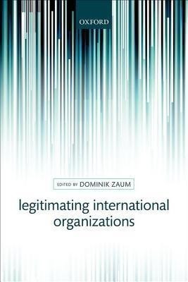 Legitimating International Organizations(English, Hardcover, unknown)