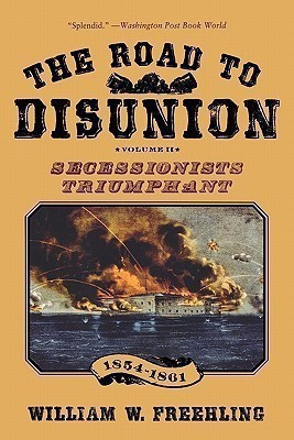 The Road to Disunion(English, Paperback, Freehling William W)
