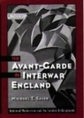 The Avant-Garde in Interwar England(English, Paperback, Saler Michael T.)