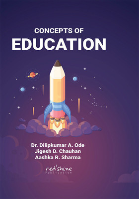CONCEPTS OF EDUCATION(Hardcover, Dr. Dilip A. Ode, Jigesh D. Chauhan, Aashka R. Sharma)