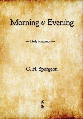 Morning and Evening(English, Paperback, Spurgeon Charles Haddon)