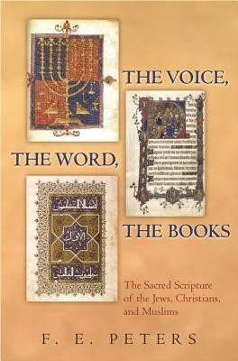 The Voice, the Word, the Books(English, Hardcover, Peters Francis Edward)